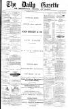 Daily Gazette for Middlesbrough Wednesday 18 March 1874 Page 1