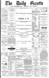 Daily Gazette for Middlesbrough Saturday 18 April 1874 Page 1