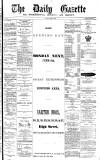 Daily Gazette for Middlesbrough Friday 05 June 1874 Page 1