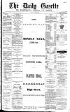 Daily Gazette for Middlesbrough Saturday 06 June 1874 Page 1