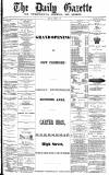 Daily Gazette for Middlesbrough Monday 15 June 1874 Page 1
