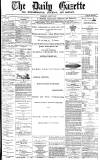 Daily Gazette for Middlesbrough Wednesday 12 August 1874 Page 1