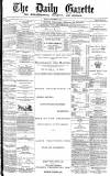 Daily Gazette for Middlesbrough Tuesday 01 September 1874 Page 1