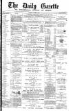 Daily Gazette for Middlesbrough Saturday 17 October 1874 Page 1