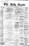 Daily Gazette for Middlesbrough Saturday 02 January 1875 Page 1
