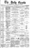 Daily Gazette for Middlesbrough Saturday 09 January 1875 Page 1