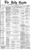 Daily Gazette for Middlesbrough Monday 01 February 1875 Page 1