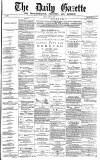 Daily Gazette for Middlesbrough Friday 25 June 1875 Page 1