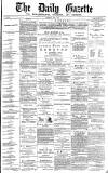 Daily Gazette for Middlesbrough Saturday 03 July 1875 Page 1
