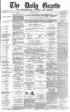 Daily Gazette for Middlesbrough Saturday 31 July 1875 Page 1