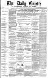 Daily Gazette for Middlesbrough Tuesday 03 August 1875 Page 1