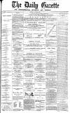 Daily Gazette for Middlesbrough Saturday 09 October 1875 Page 1