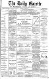 Daily Gazette for Middlesbrough Wednesday 20 October 1875 Page 1