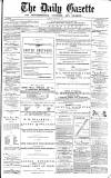 Daily Gazette for Middlesbrough Tuesday 04 January 1876 Page 1
