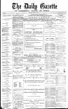 Daily Gazette for Middlesbrough Monday 17 January 1876 Page 1
