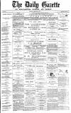 Daily Gazette for Middlesbrough Tuesday 15 February 1876 Page 1
