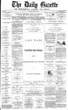 Daily Gazette for Middlesbrough Saturday 18 March 1876 Page 1