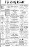 Daily Gazette for Middlesbrough Wednesday 10 May 1876 Page 1