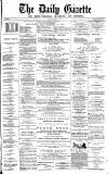 Daily Gazette for Middlesbrough Saturday 03 June 1876 Page 1