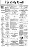 Daily Gazette for Middlesbrough Wednesday 12 July 1876 Page 1