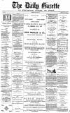 Daily Gazette for Middlesbrough Monday 24 July 1876 Page 1