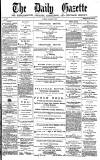Daily Gazette for Middlesbrough Tuesday 23 January 1877 Page 1