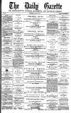Daily Gazette for Middlesbrough Wednesday 24 January 1877 Page 1