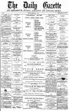 Daily Gazette for Middlesbrough Thursday 08 February 1877 Page 1