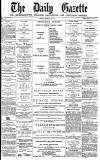 Daily Gazette for Middlesbrough Tuesday 13 February 1877 Page 1