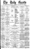 Daily Gazette for Middlesbrough Wednesday 21 February 1877 Page 1