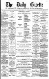 Daily Gazette for Middlesbrough Monday 26 February 1877 Page 1