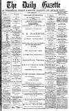 Daily Gazette for Middlesbrough Friday 23 March 1877 Page 1