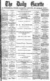 Daily Gazette for Middlesbrough Wednesday 28 March 1877 Page 1