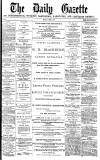Daily Gazette for Middlesbrough Monday 02 April 1877 Page 1