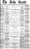 Daily Gazette for Middlesbrough Tuesday 01 May 1877 Page 1