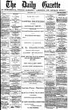 Daily Gazette for Middlesbrough Friday 04 May 1877 Page 1