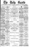 Daily Gazette for Middlesbrough Thursday 12 July 1877 Page 1