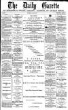 Daily Gazette for Middlesbrough Wednesday 01 August 1877 Page 1