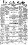 Daily Gazette for Middlesbrough Monday 03 December 1877 Page 1