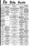 Daily Gazette for Middlesbrough Tuesday 04 December 1877 Page 1