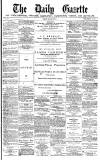 Daily Gazette for Middlesbrough Tuesday 08 January 1878 Page 1