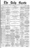 Daily Gazette for Middlesbrough Friday 11 January 1878 Page 1