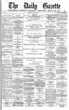 Daily Gazette for Middlesbrough Saturday 12 January 1878 Page 1