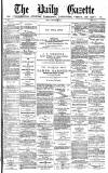 Daily Gazette for Middlesbrough Friday 01 February 1878 Page 1