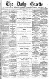 Daily Gazette for Middlesbrough Thursday 14 February 1878 Page 1