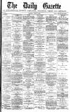 Daily Gazette for Middlesbrough Monday 27 May 1878 Page 1