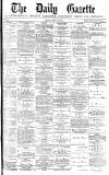 Daily Gazette for Middlesbrough Friday 31 May 1878 Page 1