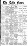 Daily Gazette for Middlesbrough Saturday 08 June 1878 Page 1