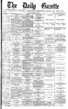 Daily Gazette for Middlesbrough Monday 10 June 1878 Page 1