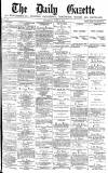 Daily Gazette for Middlesbrough Thursday 27 June 1878 Page 1